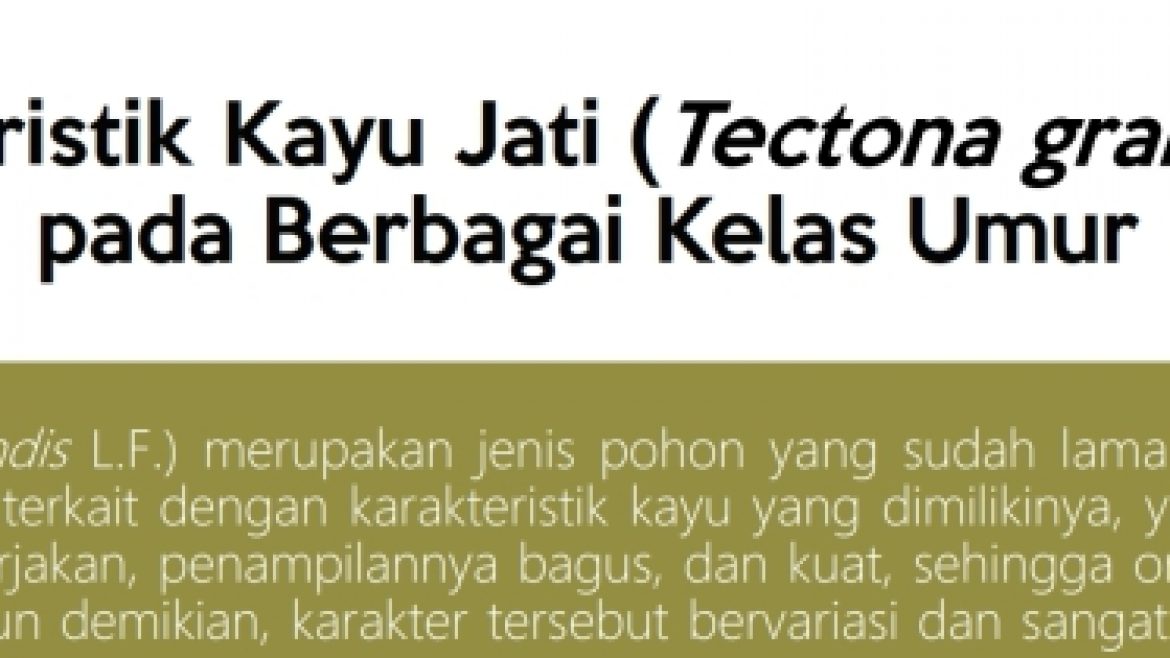 Karakteristik Kayu Jati (Tectona grandis L.F.) pada Berbagai Kelas Umur